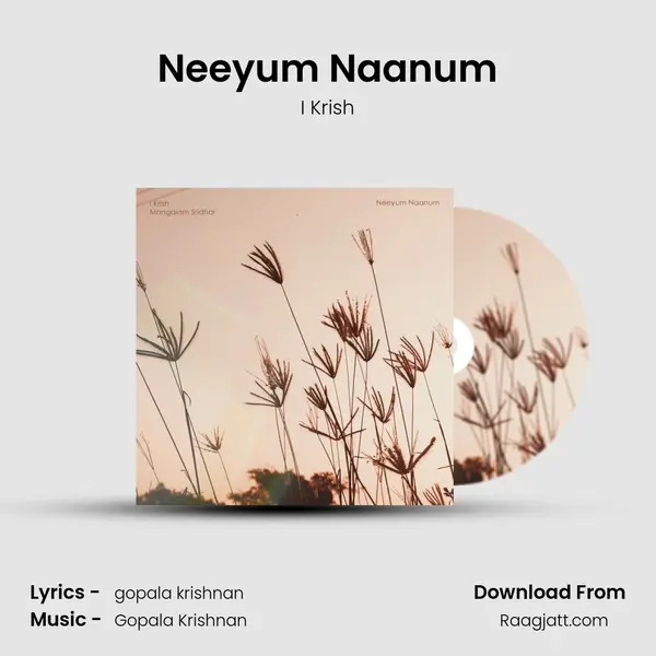 Neeyum Naanum mp3 song