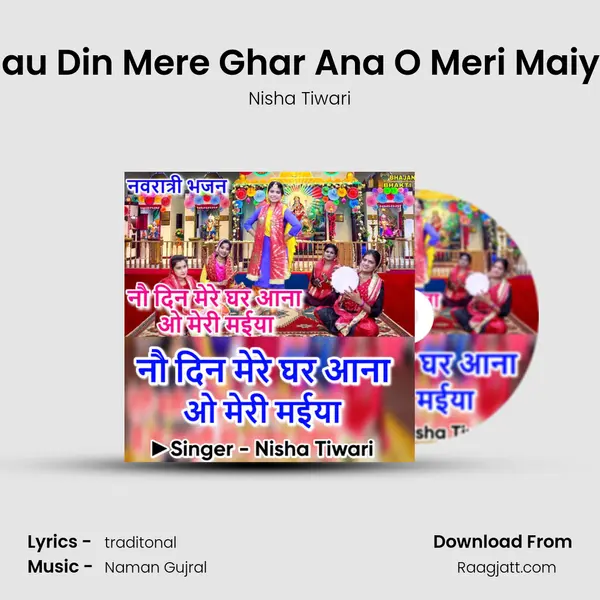 Nau Din Mere Ghar Ana O Meri Maiya - Nisha Tiwari album cover 