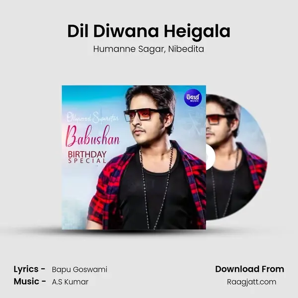 Dil Diwana Heigala(Title) - Humanne Sagar album cover 