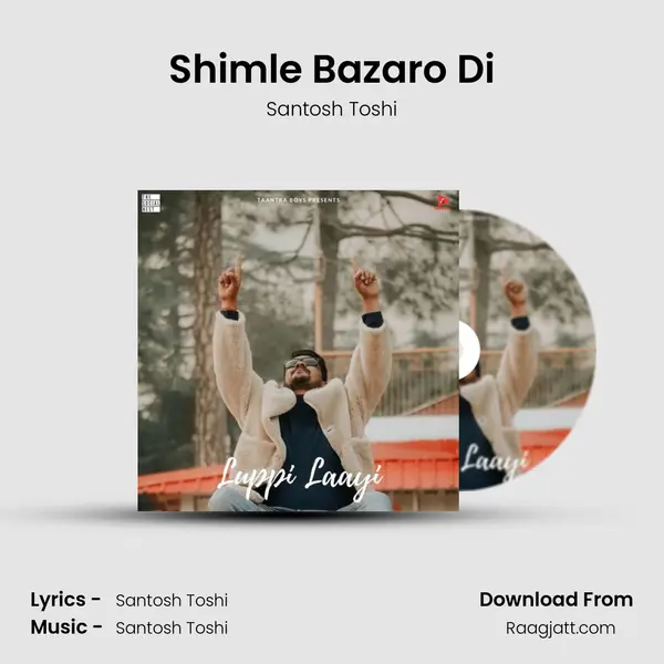 Shimle Bazaro Di mp3 song