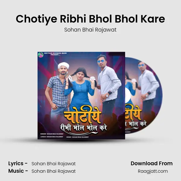 Chotiye Ribhi Bhol Bhol Kare - Sohan Bhai Rajawat album cover 