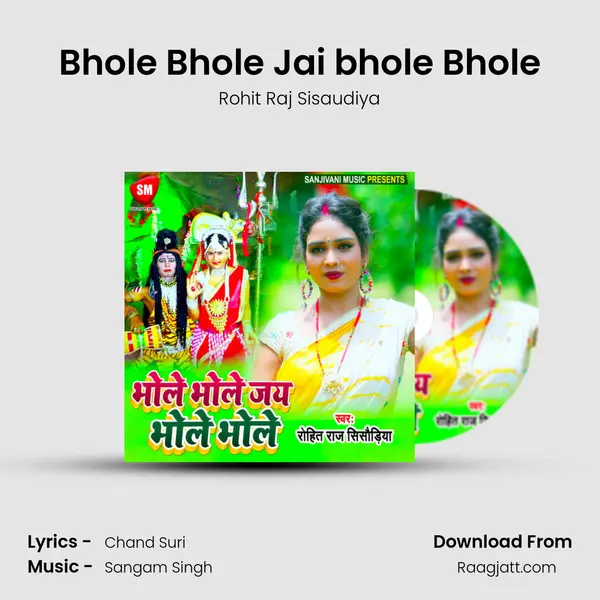 Bhole Bhole Jai bhole Bhole - Rohit Raj Sisaudiya album cover 