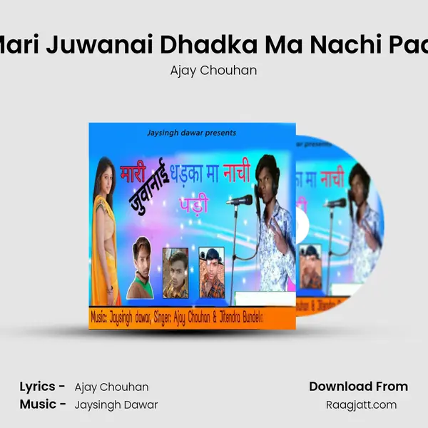 Mari Juwanai Dhadka Ma Nachi Padi mp3 song