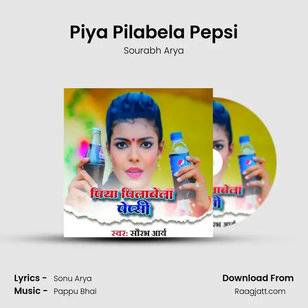 Piya Pilabela Pepsi - Sourabh Arya album cover 