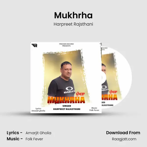 Mukhrha - Harpreet Rajsthani album cover 