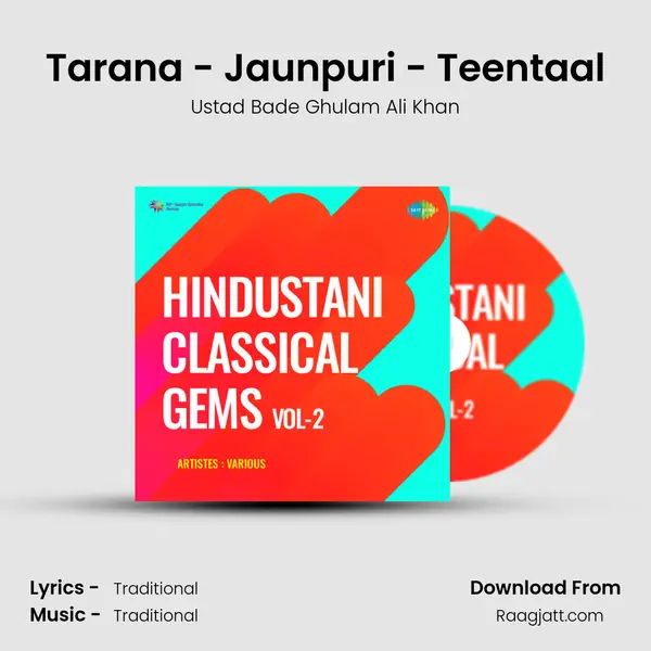 Tarana - Jaunpuri - Teentaal - Ustad Bade Ghulam Ali Khan album cover 