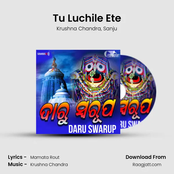 Tu Luchile Ete - Krushna Chandra album cover 