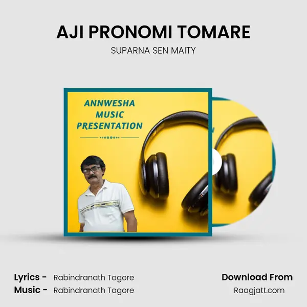 AJI PRONOMI TOMARE - SUPARNA SEN MAITY album cover 