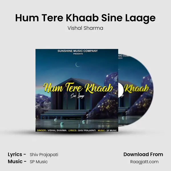 Hum Tere Khaab Sine Laage mp3 song