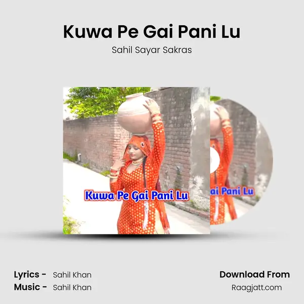 Kuwa Pe Gai Pani Lu - Sahil Sayar Sakras album cover 