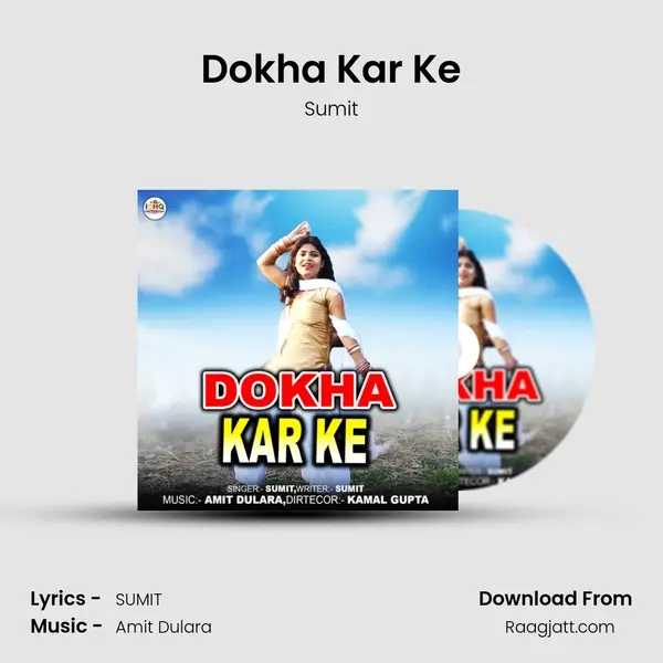 Dokha Kar Ke mp3 song