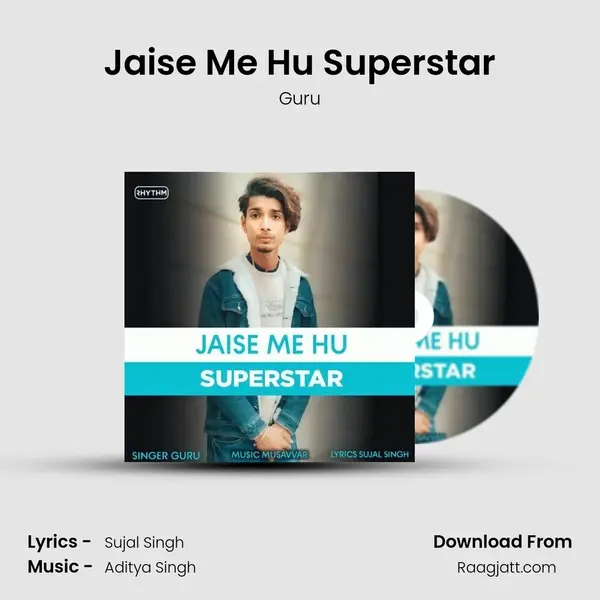 Jaise Me Hu Superstar - Guru mp3 song