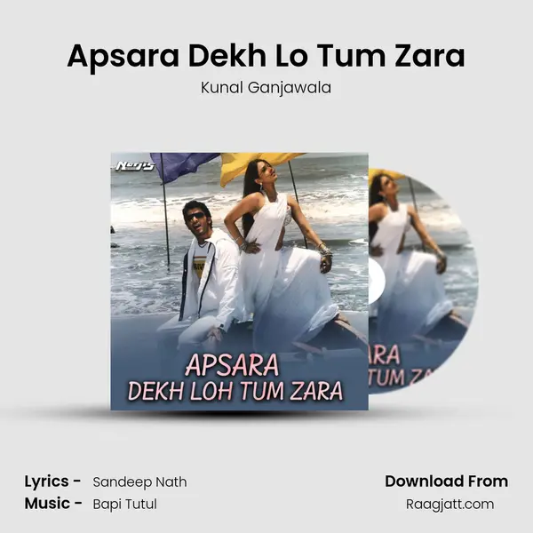 Apsara Dekh Lo Tum Zara mp3 song