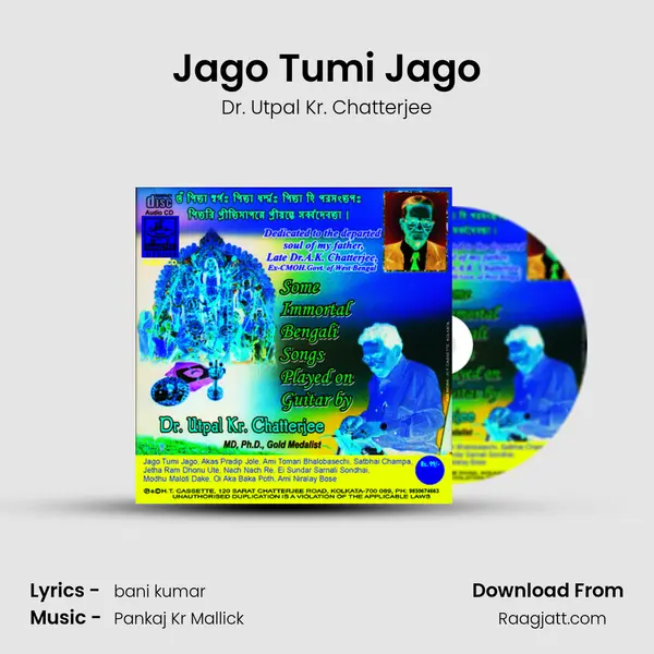 Jago Tumi Jago - Dr. Utpal Kr. Chatterjee album cover 