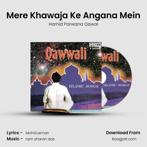 Mere Khawaja Ke Angana Mein - Hamid Parwana Qawal album cover 