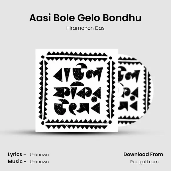 Aasi Bole Gelo Bondhu - Hiramohon Das album cover 