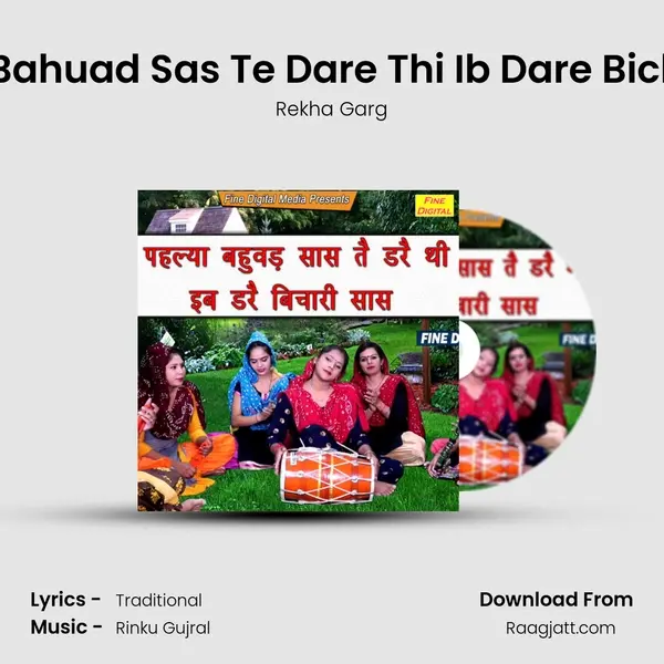 Pehlya Bahuad Sas Te Dare Thi Ib Dare Bichari Sas mp3 song