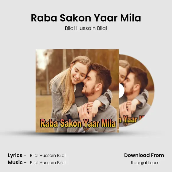 Raba Sakon Yaar Mila - Bilal Hussain Bilal album cover 