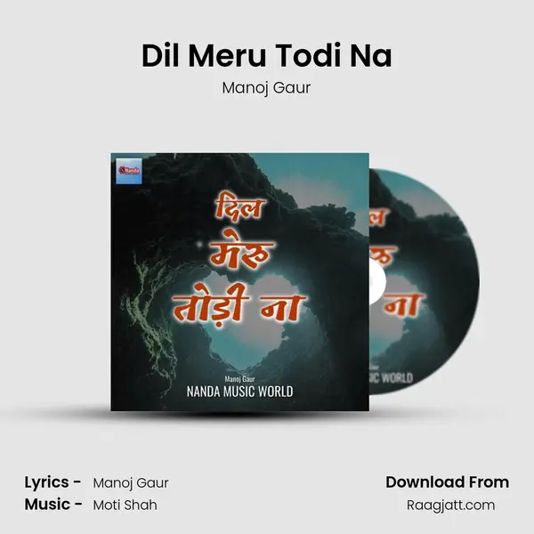 Dil Meru Todi Na mp3 song