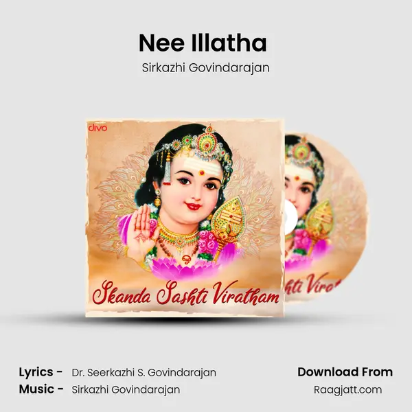 Nee Illatha (From - Vinayagar Murugan Songs) - Sirkazhi Govindarajan album cover 