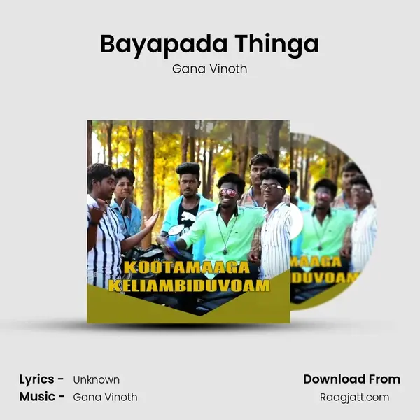 Bayapada Thinga mp3 song