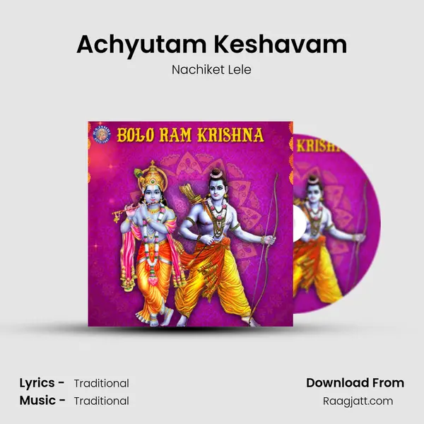 Achyutam Keshavam mp3 song