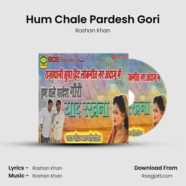 Hum Chale Pardesh Gori - Roshan Khan album cover 