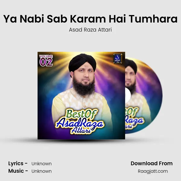 Ya Nabi Sab Karam Hai Tumhara - Asad Raza Attari album cover 