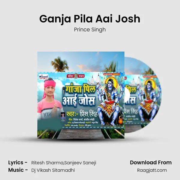 Ganja Pila Aai Josh - Prince Singh album cover 