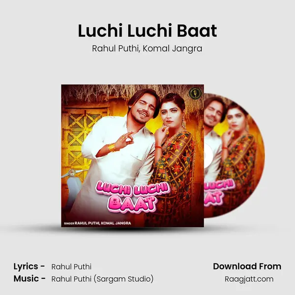 Luchi Luchi Baat mp3 song