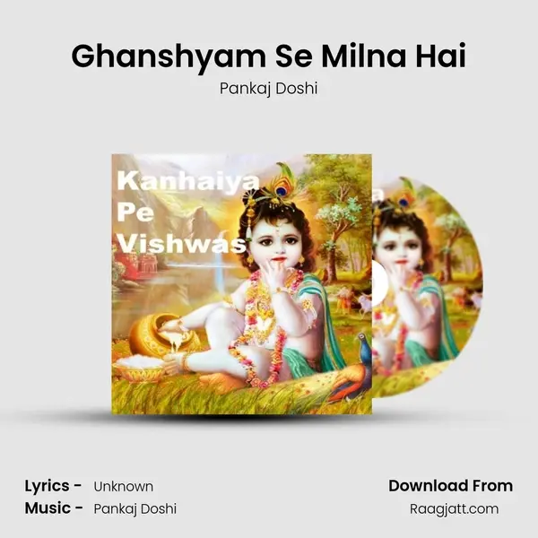 Ghanshyam Se Milna Hai mp3 song