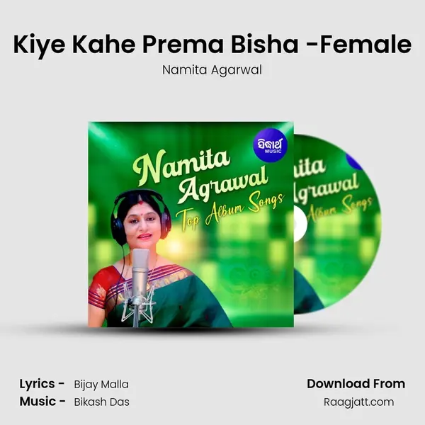 Kiye Kahe Prema Bisha -Female - Namita Agarwal album cover 