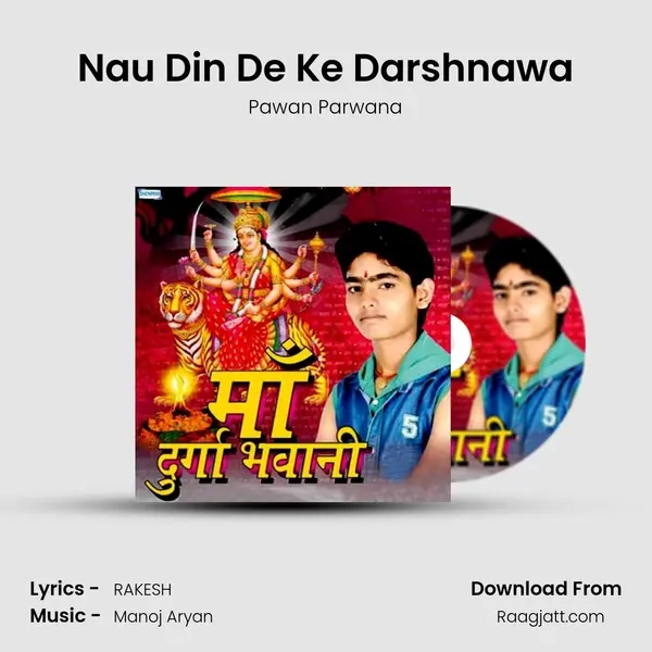 Nau Din De Ke Darshnawa mp3 song