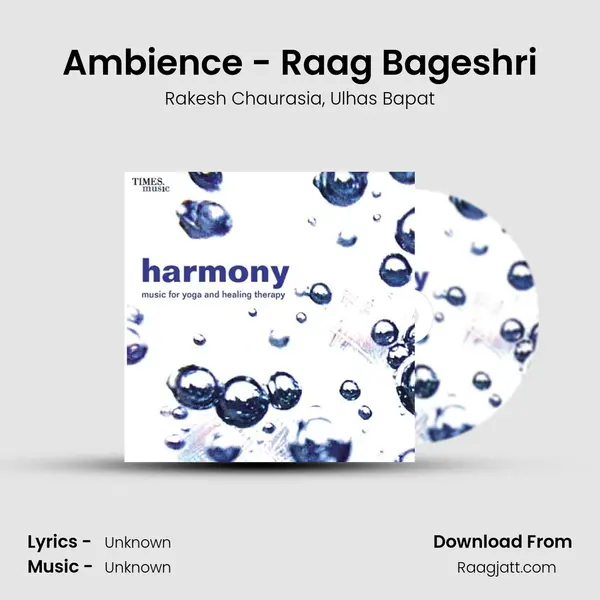 Ambience - Raag Bageshri - Rakesh Chaurasia album cover 