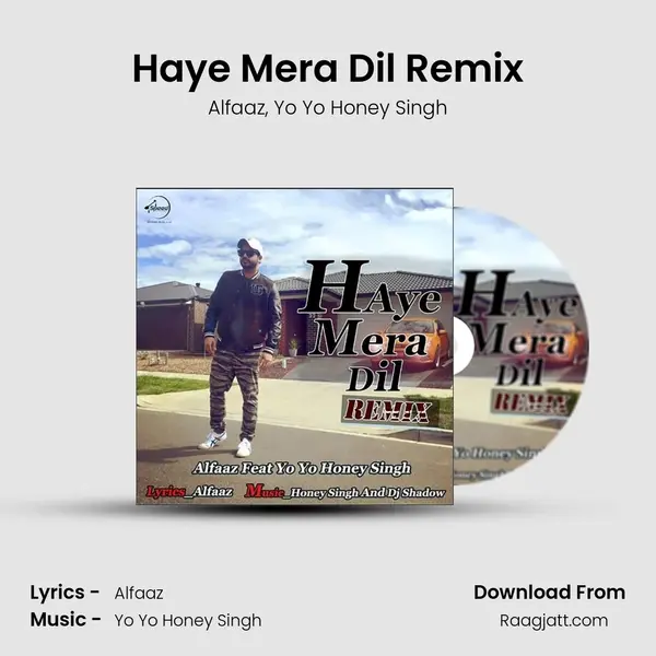 Haye Mera Dil Remix mp3 song