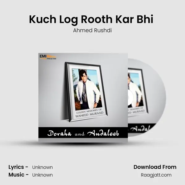 Kuch Log Rooth Kar Bhi (From Andleeb) mp3 song