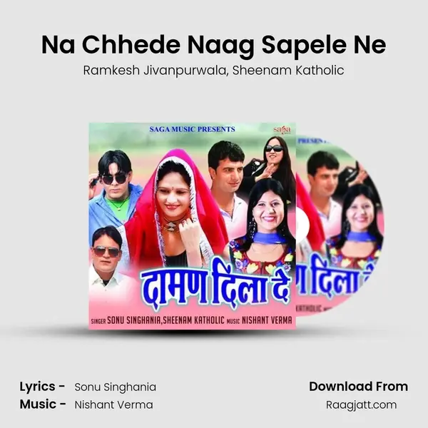 Na Chhede Naag Sapele Ne mp3 song