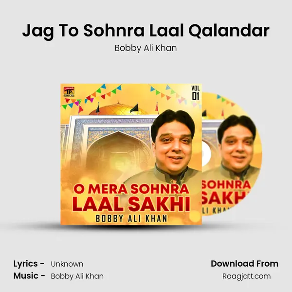 Jag To Sohnra Laal Qalandar - Bobby Ali Khan album cover 