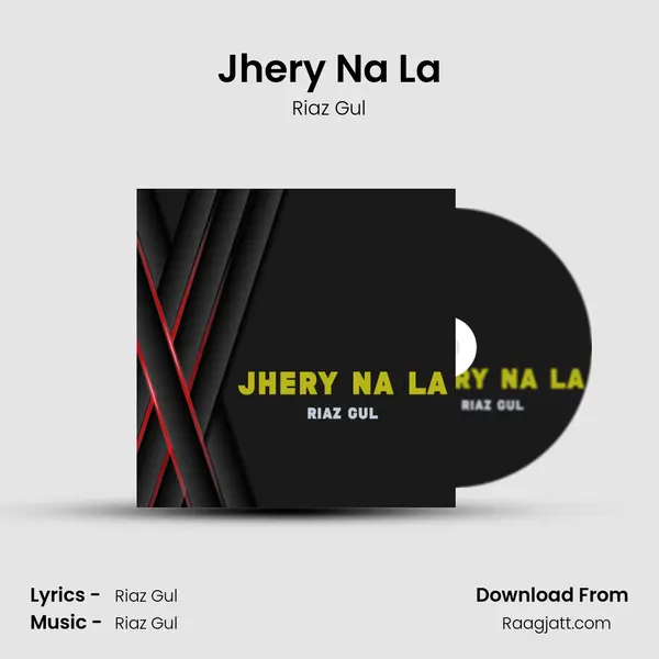 Jhery Na La - Riaz Gul album cover 