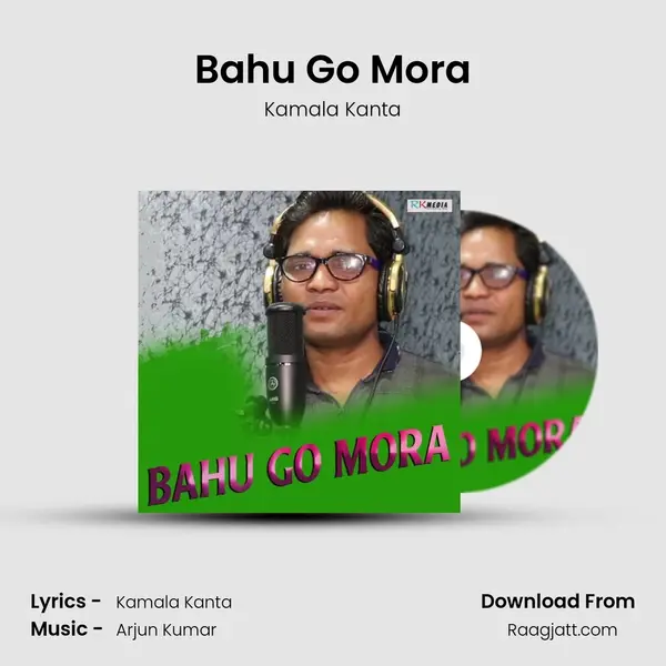 Bahu Go Mora mp3 song