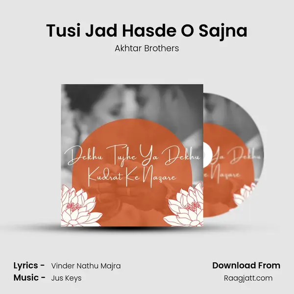 Tusi Jad Hasde O Sajna - Akhtar Brothers album cover 