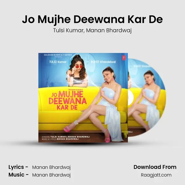 Jo Mujhe Deewana Kar De mp3 song