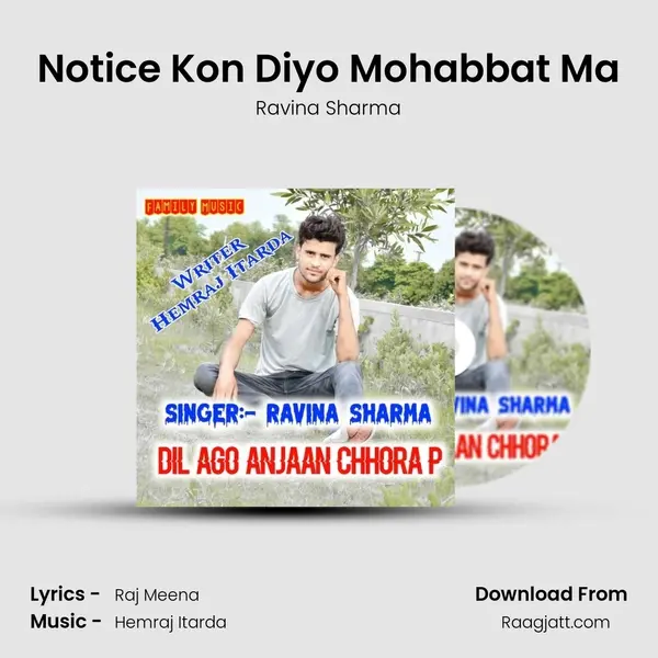 Notice Kon Diyo Mohabbat Ma mp3 song