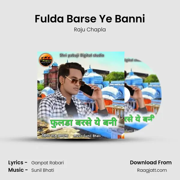 Fulda Barse Ye Banni - Raju Chapla album cover 