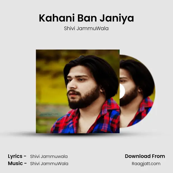 Kahani Ban Janiya mp3 song