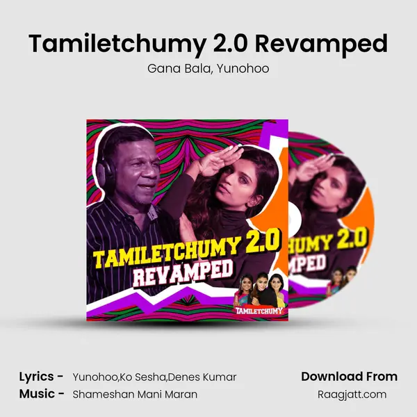 Tamiletchumy 2.0 Revamped mp3 song