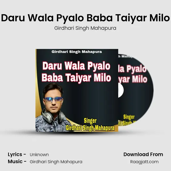 Daru Wala Pyalo Baba Taiyar Milo - Girdhari Singh Mahapura album cover 