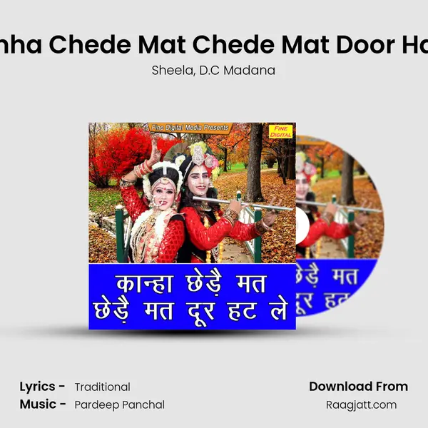 Kanha Chede Mat Chede Mat Door Hatle mp3 song