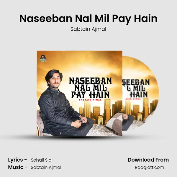 Naseeban Nal Mil Pay Hain mp3 song