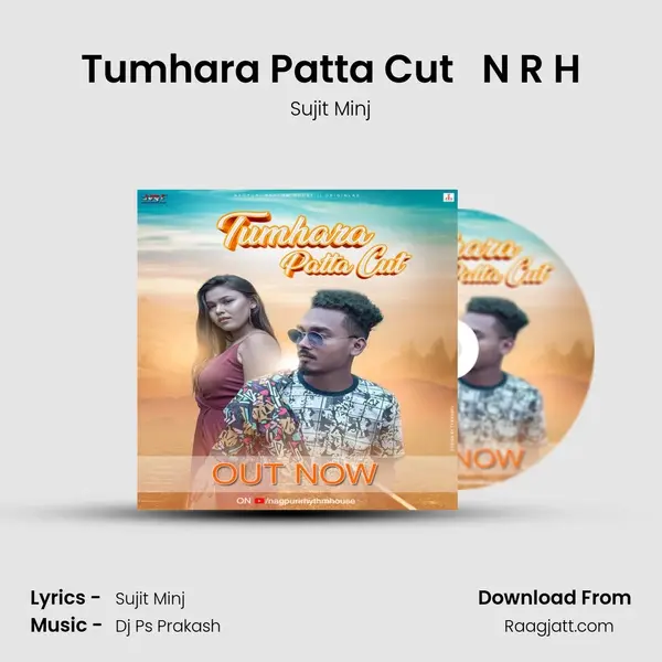 Tumhara Patta Cut   N R H - Sujit Minj album cover 